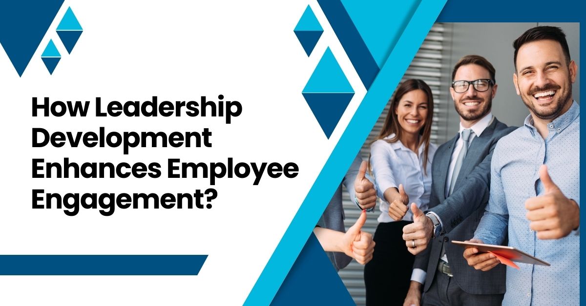 How leadership development enhances employee engagement