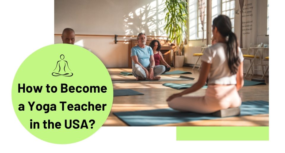 How to Become a Yoga Teacher in the USA